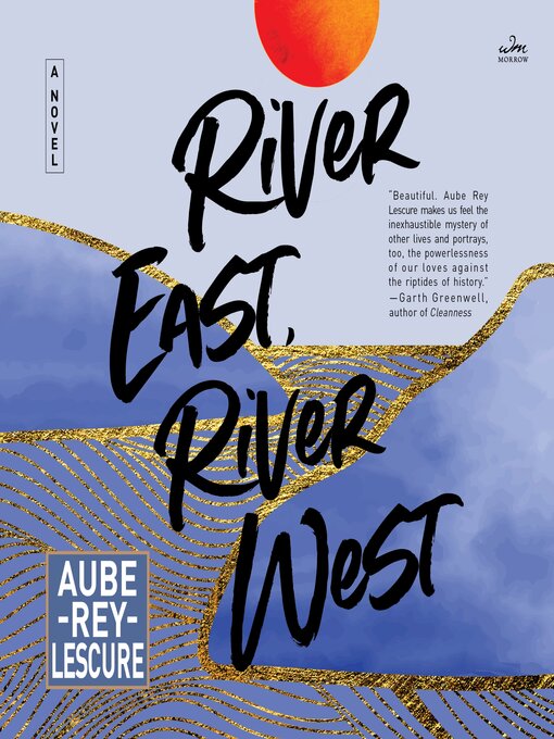 Title details for River East, River West by Aube Rey Lescure - Wait list